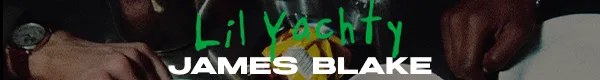James Blake & Lil Yachty - Bad Cameo