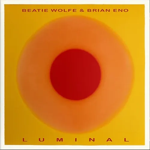 Eno, Brian / Wolfe, Beatie - Luminal [BioVinyl]
