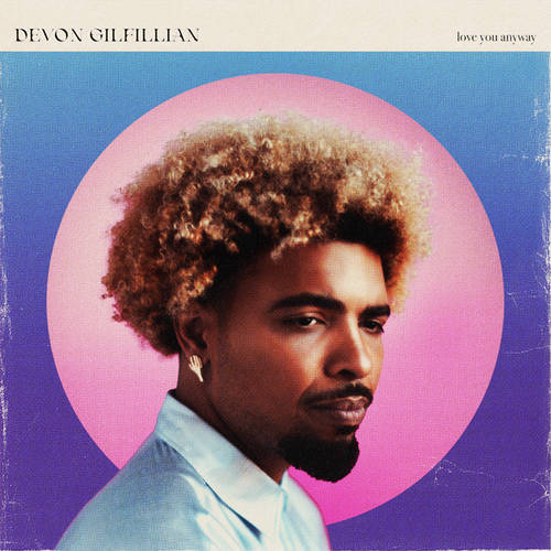 Devon Gilfillian - Love You Anyway [Milky Clear LP]