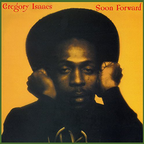 Gregory Isaacs - Soon Forward