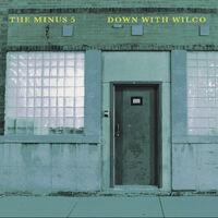 The Minus 5 - Down With Wilco  [RSD Black Friday 2024]
