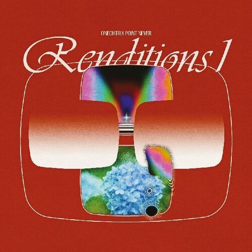 Oneohtrix Point Never - Renditions I [RSD Black Friday 2021]