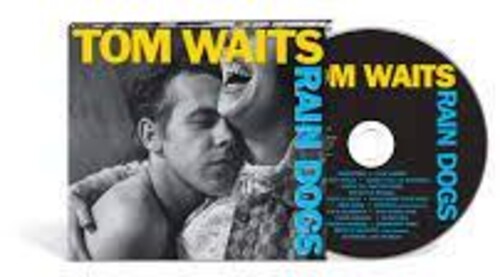 Tom Waits - Rain Dogs: Remastered Edition